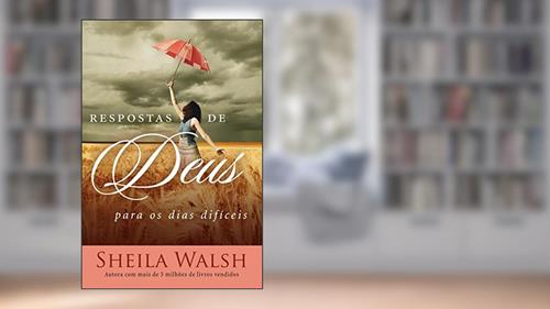 Capa de Respostas de Deus para os dias difíceis, do autor Sheila Walsh