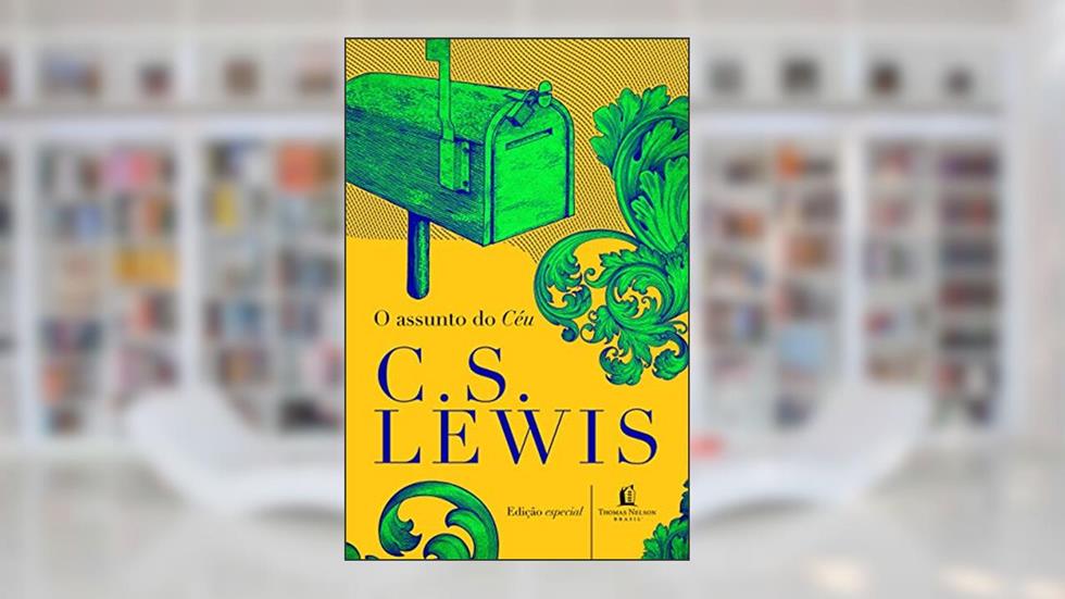 O assunto do Céu, do autor C.S. Lewis