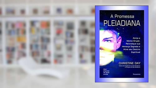 Capa de A Promessa Pleiadiana, do autor Christine Day