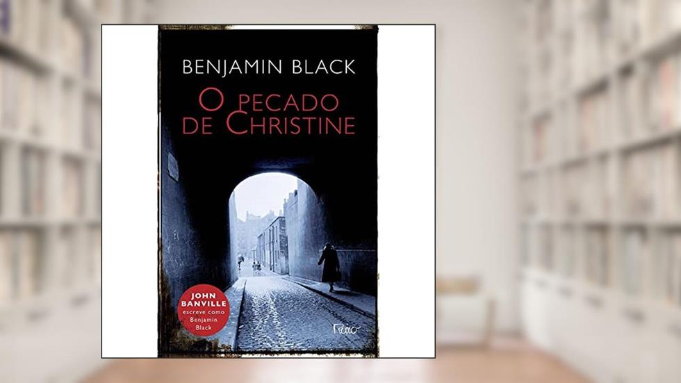 O pecado de Christine, do autor Benjamin Black