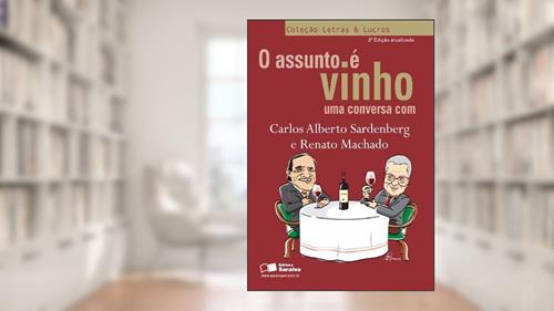 Capa de O Assunto É Vinho, do autor Carlos Sardenberg