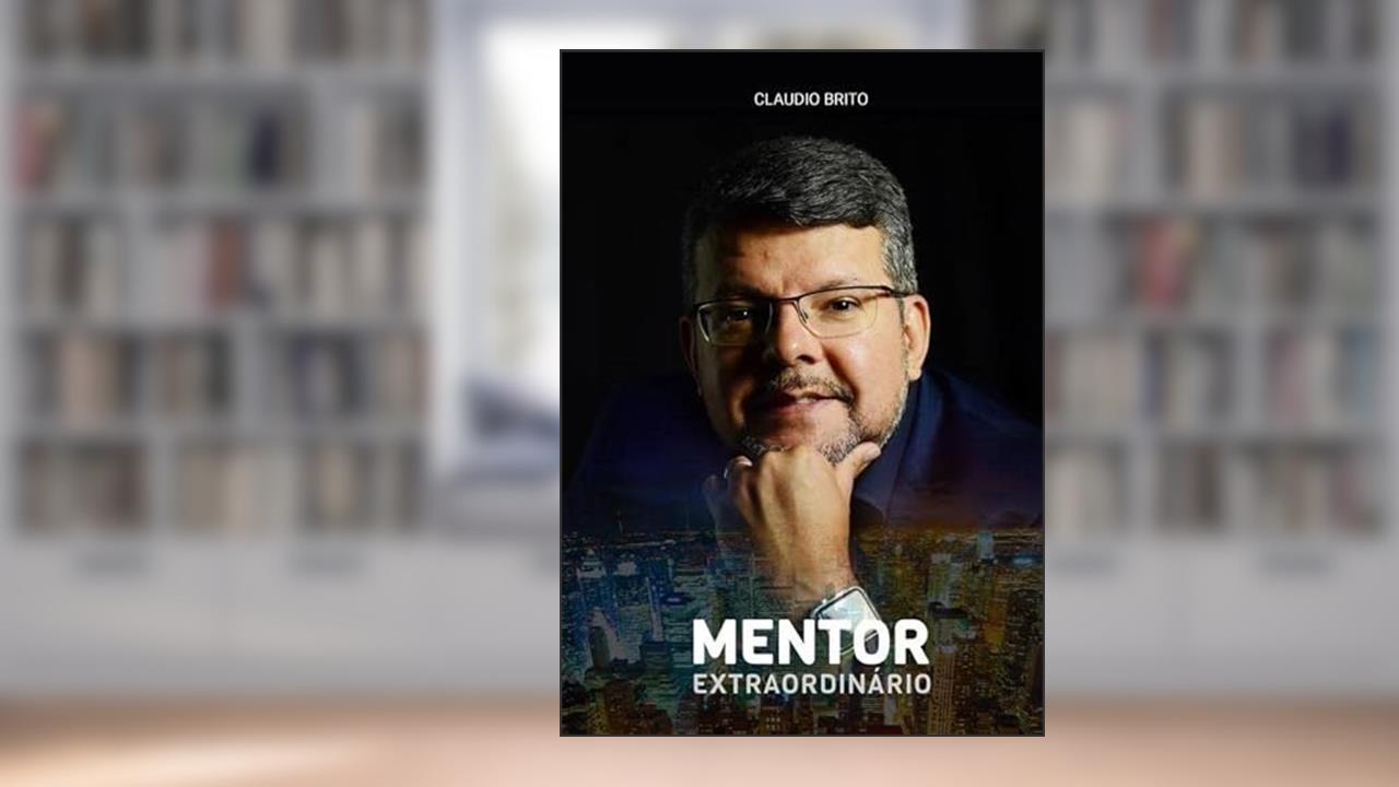 Mentor Extraordinario, do autor Claudio Brito