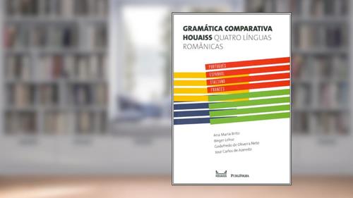 Capa de Gramática Comparativa Houaiss. Quatro Línguas Românicas, do autor Ana Maria Brita; Birger Lohse; Godofredo de Oliveira; José Carlos
