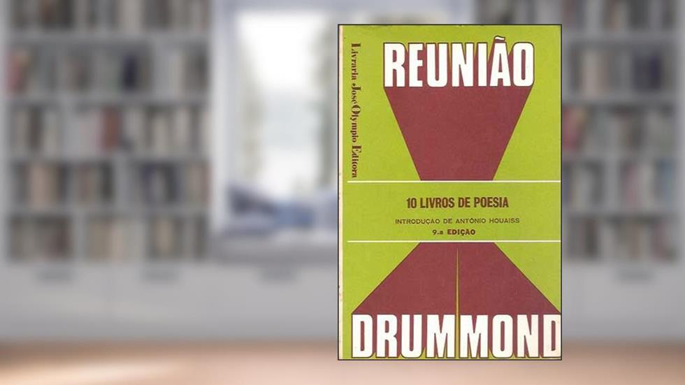 Reuniao Drummond 10 Livros de Poesia Introduçao Antonio Houaiss, do autor Antonio Houaiss