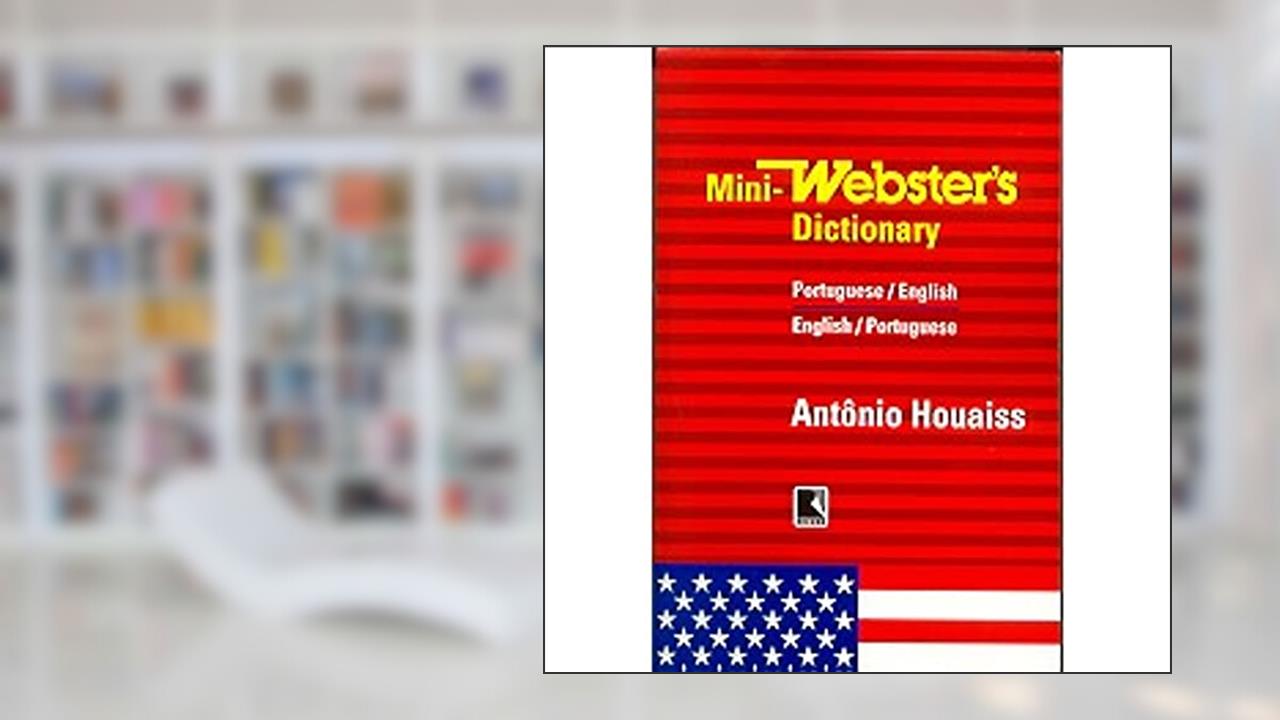 Mini-Webster's Dicionário. Inglês-Português / Português-Inglês, do autor Antonio Houaiss