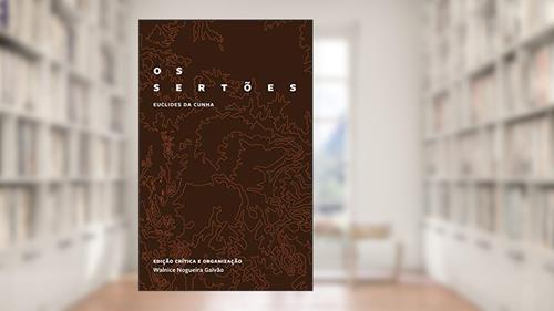 Capa de Os Sertões - Edição Crítica, do autor Euclides da Cunha