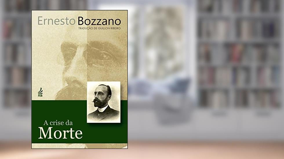 A crise da morte, do autor Ernesto Bozzano