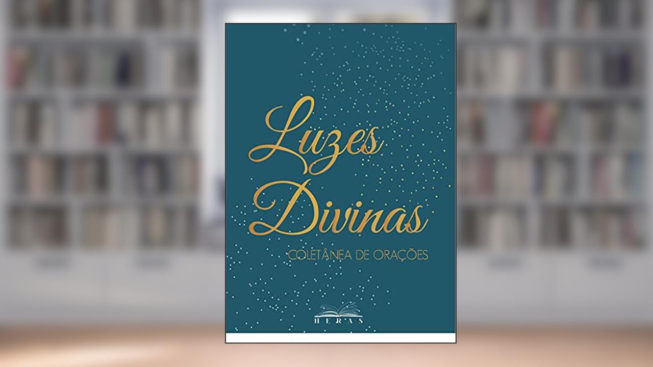 Luzes Divinas: Coletânea de Orações, do autor Editora Heras