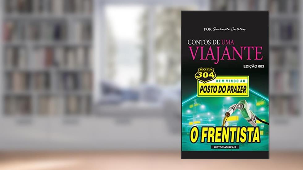Contos de uma viajante: O frentista, do autor Senhorita Castilhos