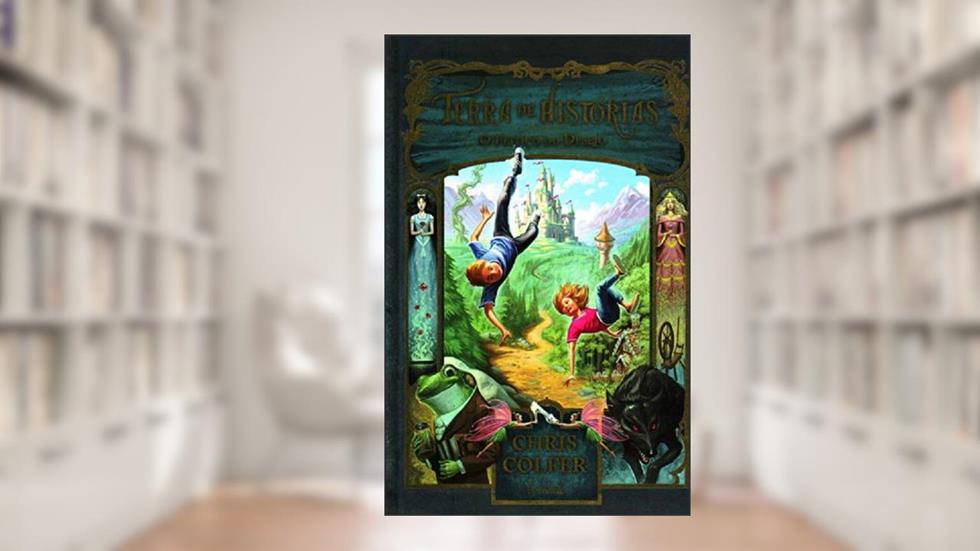 Terra de histórias 1: O feitiço do desejo, do autor Chris Colfer
