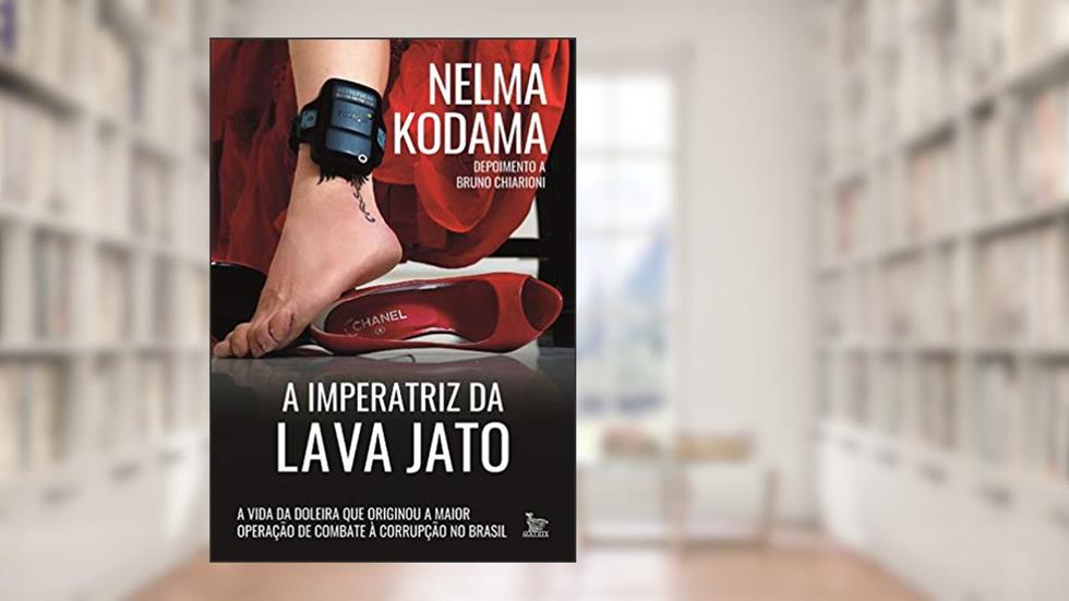 A imperatriz da Lava Jato: A vida da doleira que originou a maior operação de combate à corrupção no Brasil, do autor Nelma Kodama; Bruno Chiarioni