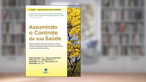 Capa de Assumindo o Controle de sua Saúde: Autocuidado de Doenças Cardíacas, Artrose, Diabetes, Depressão, Asma, Bronquite, Enfisema, e Outras Condições Crônicas, do autor Virginia González