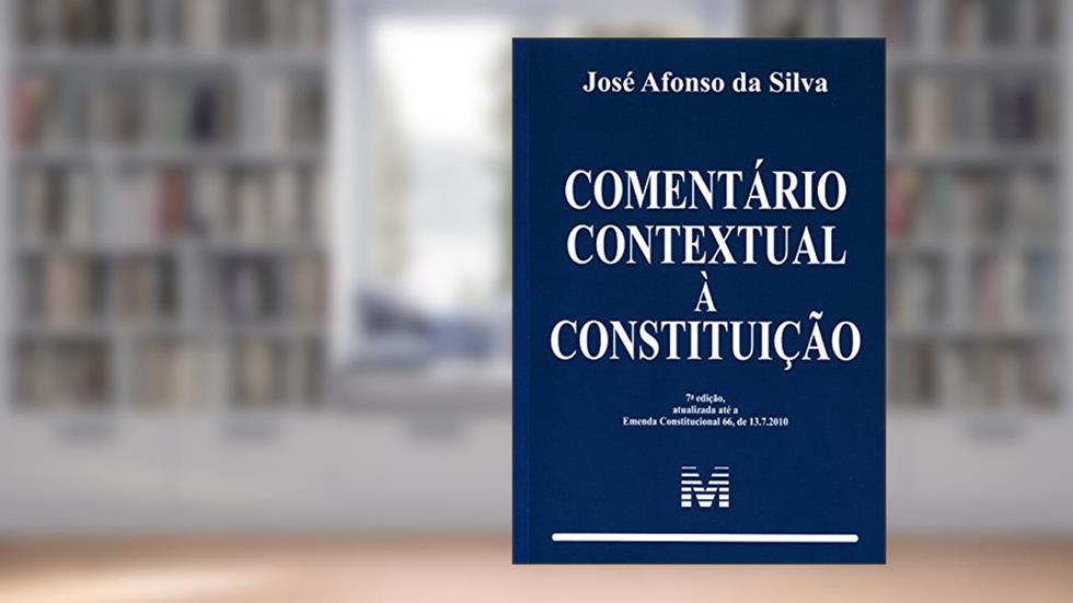 Comentario Contextual A Constituição, do autor Jose Afonso da Silva