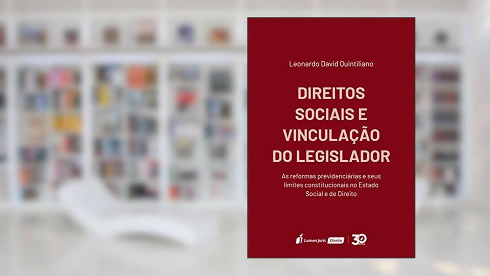 Direitos Sociais E Vinculação Do Legislador - 2019, do autor Leonardo David Quintiliano