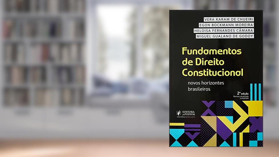 FUNDAMENTOS DE DIREITO CONSTITUCIONAL - NOVOS HORIZONTES BRASILEIROS (2022), do autor VERA KARAM DE CHUEIRI