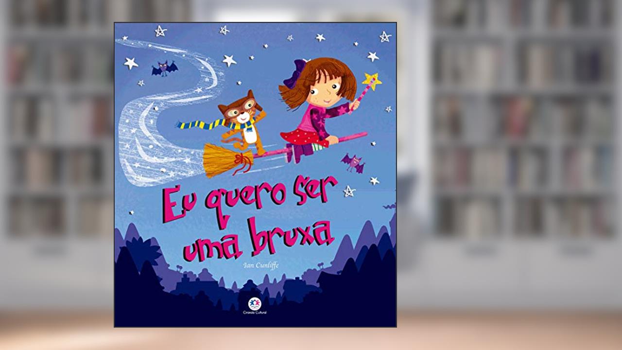 Eu quero ser uma bruxa, do autor Ian Cunliffe