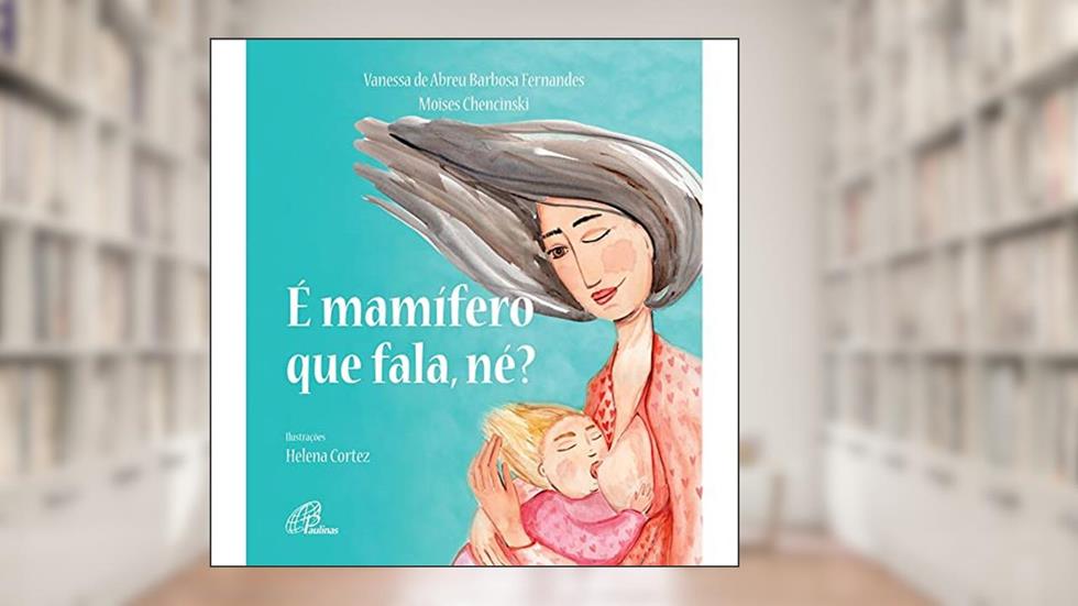 É mamífero que fala, né?, do autor Vanessa de Abreu Barbosa Fernandes; Moises Chencinski
