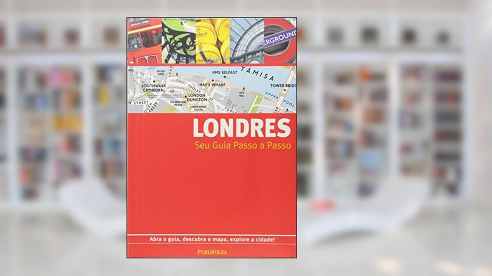 Londres - Seu Guia Passo a Passo, do autor Publifolha