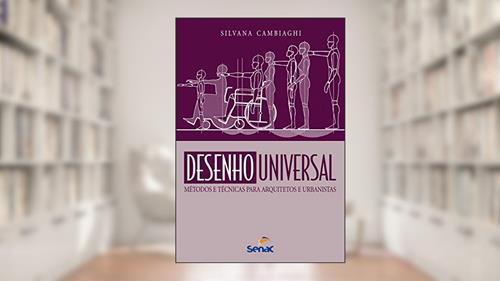Capa de Desenho universal: Métodos e tecnicas para arquitetos e urbanistas, do autor Silvana Cambiaghi