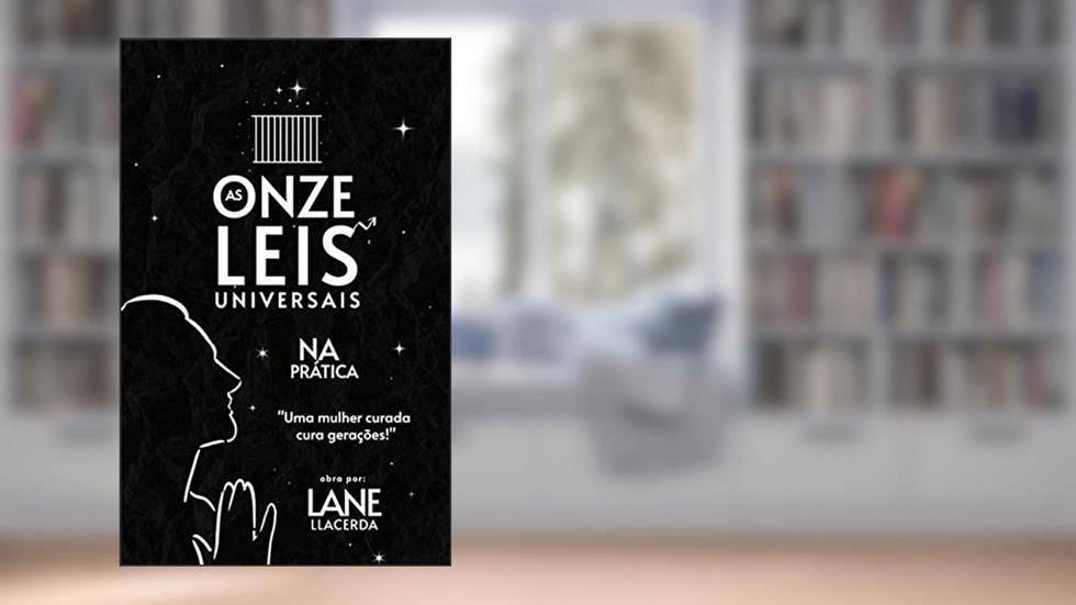 As 11 Leis Universais : Na prática, do autor Lane LLacerda