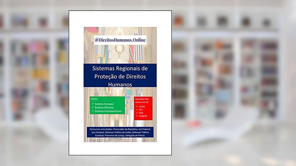 Sistemas Regionais de Proteção dos Direitos Humanos, do autor Guilherme  Gustavo Vasques Mota