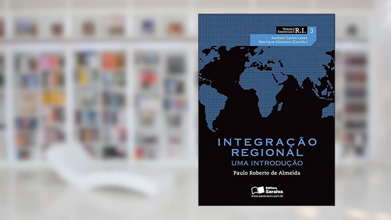 Capa de Integração regional: Uma introdução: 3, do autor Paulo Roberto de Almeida