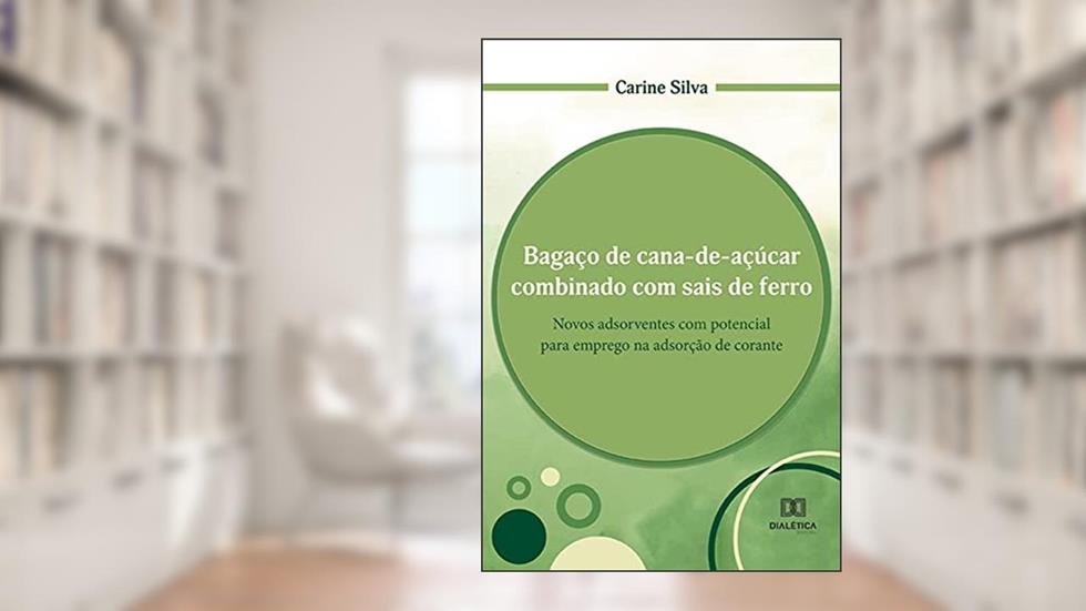 Bagaço de cana-de-açúcar combinado com sais de ferro: novos adsorventes com potencial para emprego na adsorção de corante, do autor Carine Silva