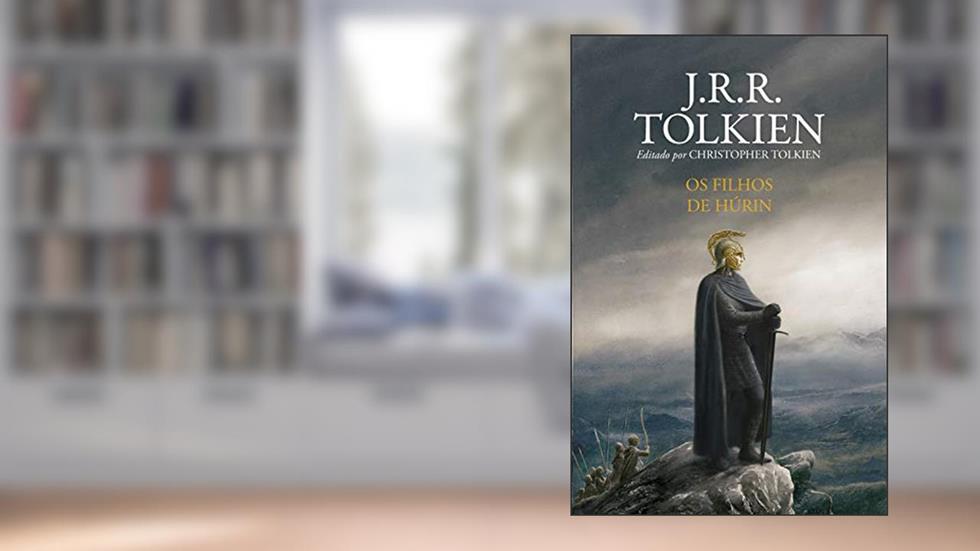 Os filhos de Húrin, do autor J.R.R. Tolkien