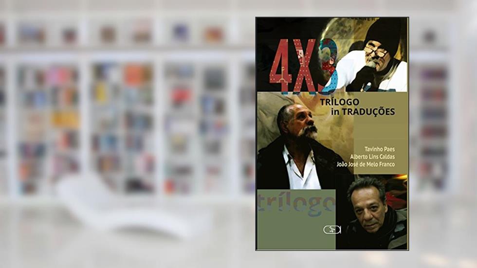 4x3 : Trílogo in traduções, do autor Tavinho Paes; Alberto Lins Caldas; João José de Melo Franco