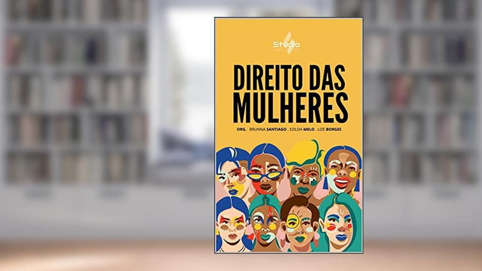 Direito das Mulheres (Direitos para todos Livro 4), do autor Ezilda Melo; Brunna Rabelo Santiago; Lize Borges