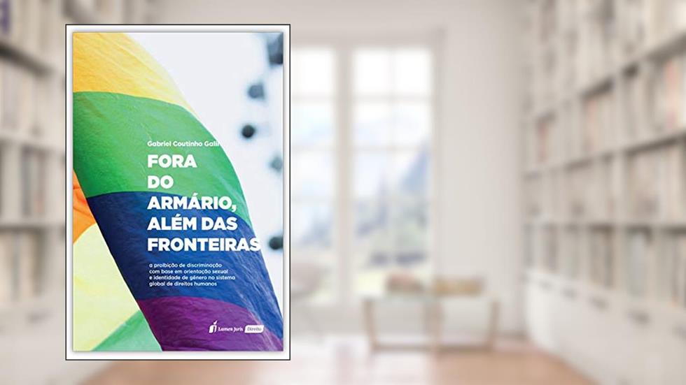 Fora Do Armário, Além Das Fronteiras - 2020, do autor Gabriel Coutinho Galil
