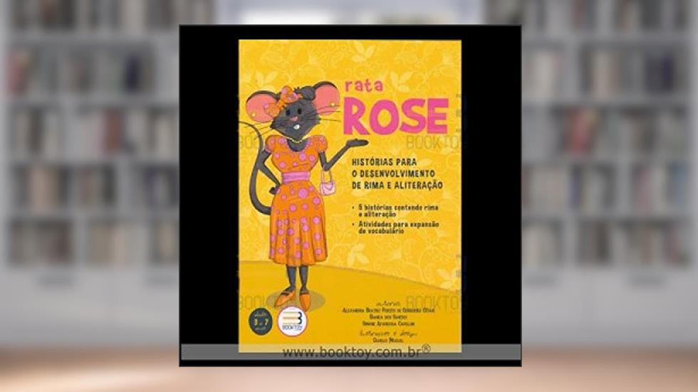 RATA ROSE - HISTORIAS P/O DESENV DE RIMA E ALITERACAO, do autor ALEXANDRA BEATRIZ PORTES DE CERQUEIRA CESAR
