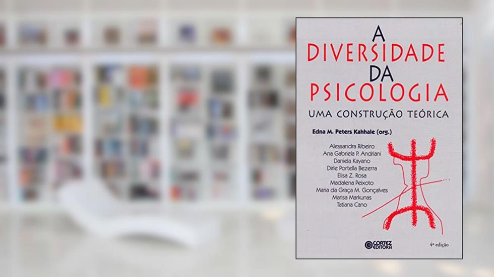 A diversidade da psicologia: uma construção teórica, do autor Edna M. Peters Kahhale