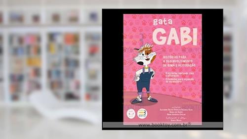 Capa de GATA GABI - HISTORIAS P/O DESENV DE RIMA E ALITERACAO, do autor ALEXANDRA BEATRIZ PORTES DE CERQUEIRA CESAR