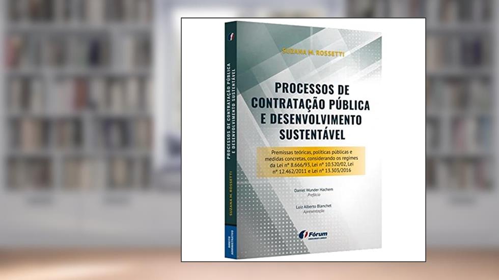 Processos de contratação pública e desenvolvimento sustentável, do autor Suzana M. Rossetti