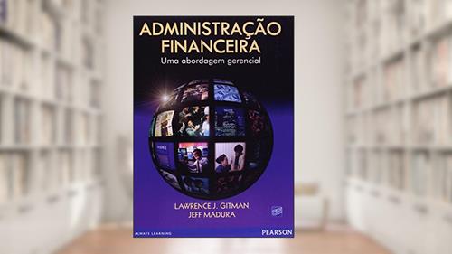 Capa de Administração Financeira: Uma Abordagem Gerencial, do autor Lawrence J. Gitman; Jeff Madura