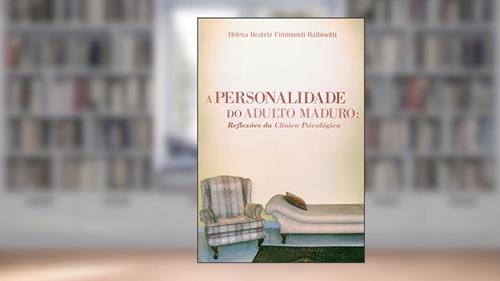 Capa de A Personalidade Do Adulto Maduro, do autor Helena Beatriz Finimundi Balbinotti