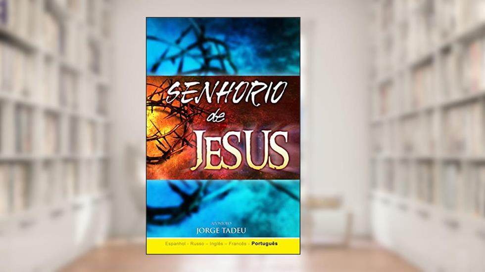 Senhorio de Jesus, do autor Jorge Tadeu