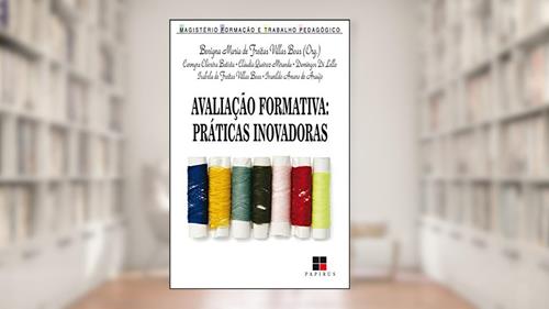 Capa de Avaliação formativa:: Práticas inovadoras, do autor Benigna Maria Freitas Villas de Boas
