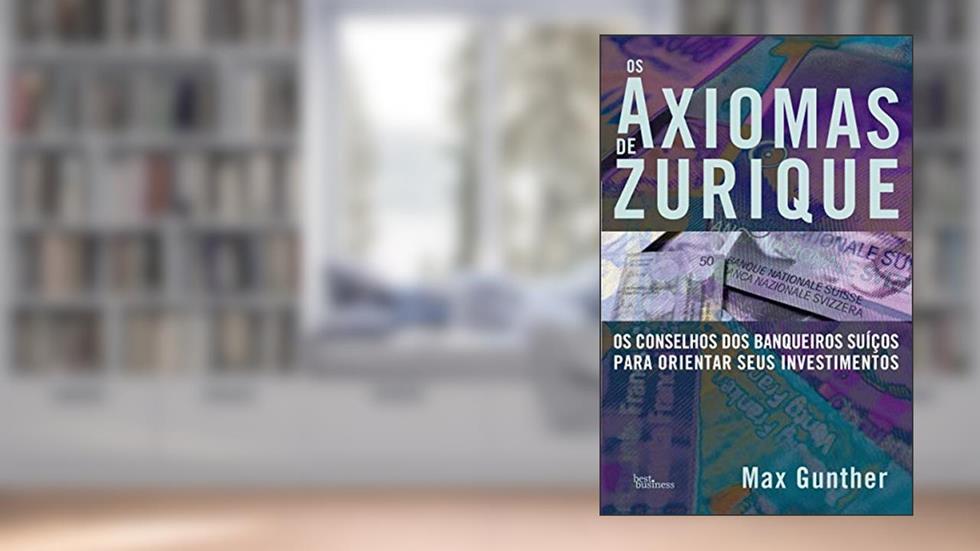 Os axiomas de Zurique, do autor Max Gunther