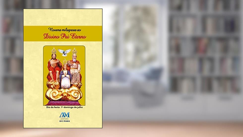 Novena milagrosa ao Divino Pai Eterno - novo formato, do autor D. Francisco Prada