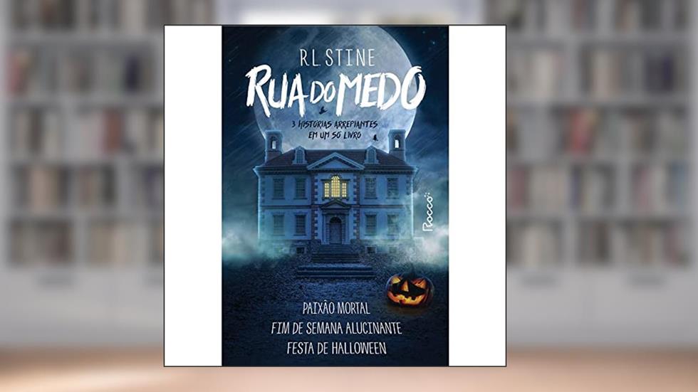 Rua do Medo: (acompanha marcador com formato especial), do autor R. L. Stine