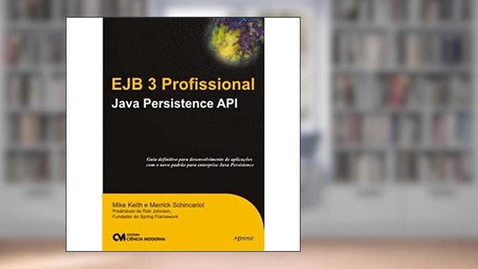 EJB 3 Profissional. Java Persistence API, do autor Mike Keith