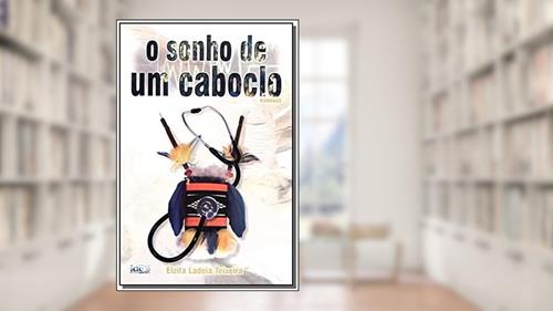 Capa de O Sonho De Um Caboclo, do autor Elzita Ladeia Teixeira