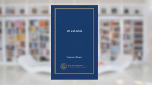 Capa de Os caboclos (Portuguese Edition), do autor Valdomiro Silveira