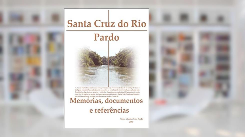 Santa Cruz do Rio Pardo, do autor Celso; Junko Sato Prado