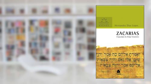 Capa de Zacarias - Comentários Expositivos Hagnos: O Apocalipse Do Antigo Testamento, do autor Hernandes Dias Lopes