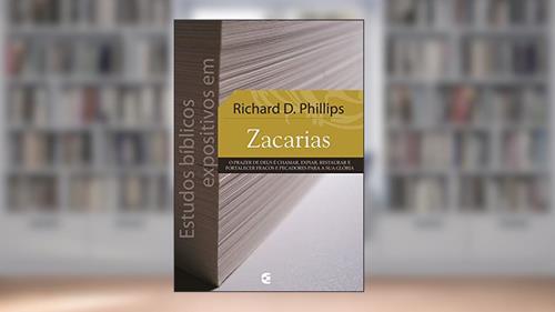 Capa de Estudos bíblicos expositivos em Zacarias, do autor Richard D. Phillips