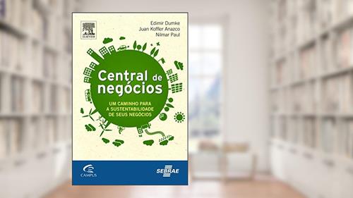 Capa de Central de Negócios, do autor Juan Anazco^Edimir Dumke^Nilmar Paul