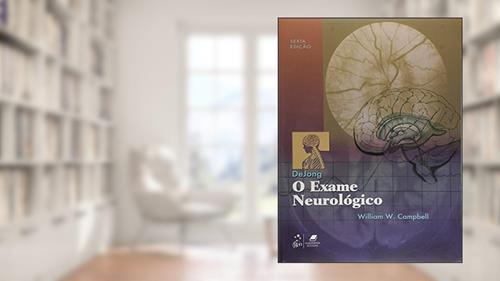 Capa de Dejong/O Exame Neurológico, do autor Campbell